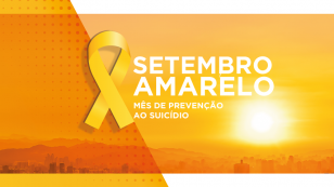 Setembro Amarelo: Sesa reforça a valorização da vida e a saúde mental 