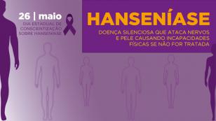 No Dia Estadual de Conscientização à Hanseníase, Sesa alerta para a doença  